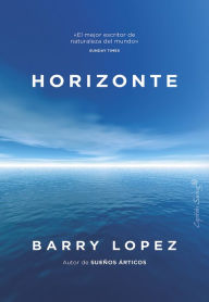 Title: Horizonte, Author: Barry López