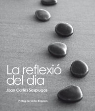 Title: La reflexió del dia, Author: Joan Carles Sasplugues