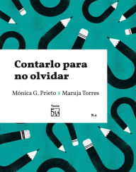Title: Contarlo para no olvidar: Voces 2, Author: Mónica G. Prieto