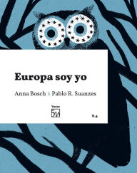 Title: Europa soy yo: Voces 4, Author: Anna Bosch