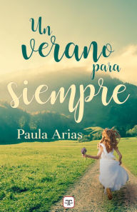 Title: Un verano para siempre, Author: Paula Arias