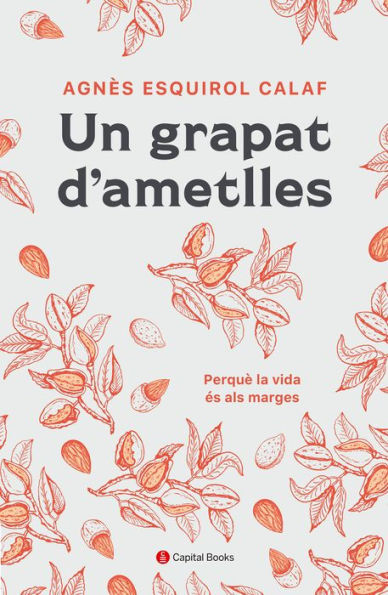 Un grapat d'ametlles: Perquè la vida és als marges