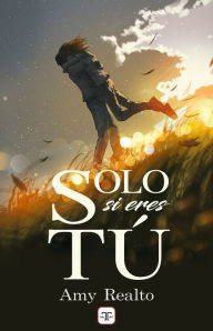 Title: Solo si eres tú (Serie Destino o Casualidad 4), Author: Amy Realto