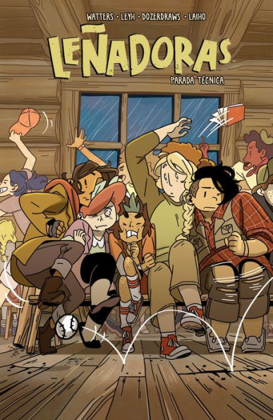 Leñadoras: Parada técnica/ Lumberjanes: Indoor Recess