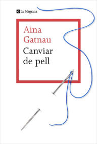Title: Canviar de pell, Author: Aina Gatnau