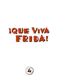 Title: ¡QUE VIVA FRIDA!, Author: MARIE CORDOBA