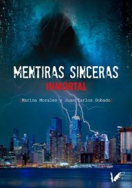 Title: Mentiras Sinceras. Inmortal, Author: Marina Morales Díaz