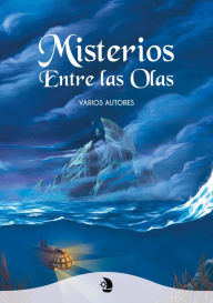 Title: Misterios entre las olas, Author: Alejandra Martínez
