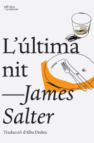 Title: L'última nit, Author: James Salter