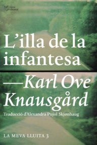 Title: L'illa de la infantesa: La meva lluita 3, Author: Karl Ove Knausgård