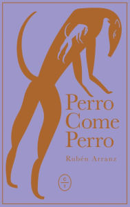 Title: Perro come perro, Author: Rubén Arranz