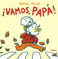 Title: ¡Vamos, papá!, Author: Matthieu Maudet