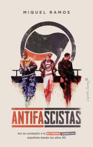 Title: Antifascistas, Author: Miquel Ramos