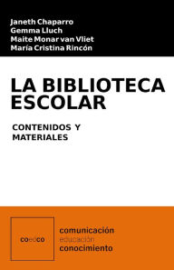 Title: La biblioteca escolar: Contenidos y materiales, Author: Janeth Chaparro