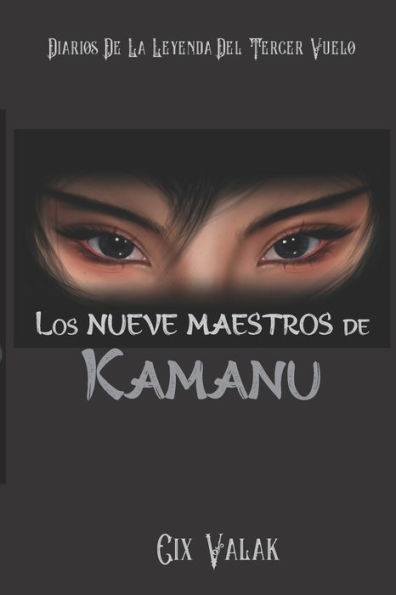 Los nueve maestros de Kamanu: Diarios de La leyenda del tercer vuelo