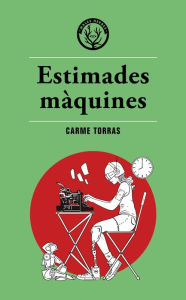 Title: Estimades màquines, Author: Carme Torras