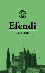 Title: Efendi, Author: Elisabet Riera