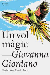 Title: Un vol màgic, Author: Giovanna Giordano