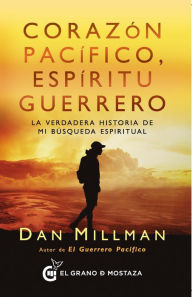 Title: Corazón pacífico, espíritu guerrero, Author: Dan Millman