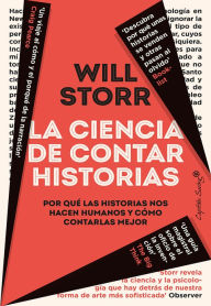 Title: La ciencia de contar historias, Author: Will Storr