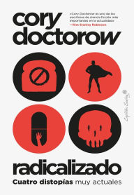 Title: Radicalizado, Author: Cory Doctorow