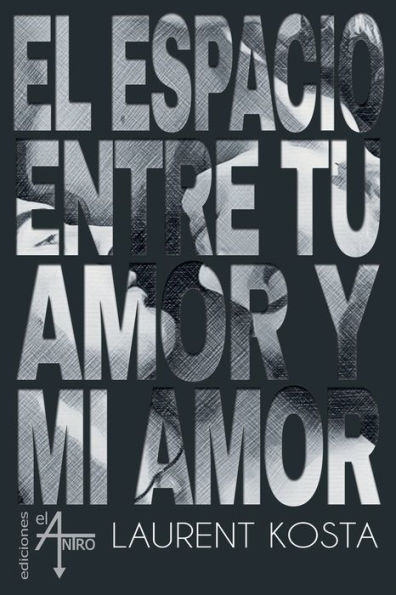 El espacio entre tu amor y mi