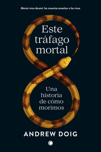 Este trï¿½fago mortal: Una historia de como morimos