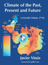 Download ebooks pdb format Climate of the Past, Present and Future: A scientific debate, 2nd ed. MOBI PDF by Javier Vinós, Javier Vinós 9788412586701