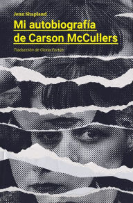 Title: Mi autobiografía de Carson McCullers, Author: Jenn Shapland