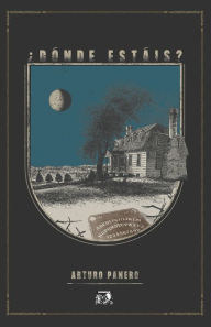 Title: ¿Dónde estáis?, Author: Arturo Panero