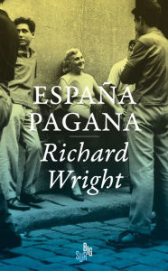 Title: España pagana, Author: Richard Wright