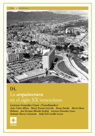 Title: La arquitectura en el siglo XX venezolano, Author: Lorenzo González Casas