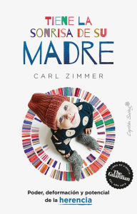 Title: Tiene la sonrisa de su madre, Author: Carl Zimmer