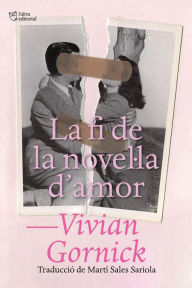 Title: La fi de la novel·la d'amor, Author: Vivian Gornick