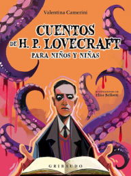 Title: Cuentos de H.P. Lovecraft para niños y niñas, Author: Valentina Camerini