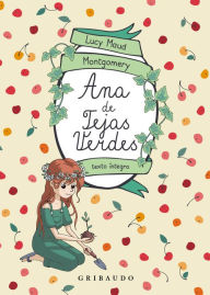 Title: Ana de Tejas Verdes, Author: Lucy Maud Montgomery