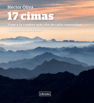 Title: 17 cimas: Viaje a la cumbre más alta de cada comunidad, Author: Héctor Oliva