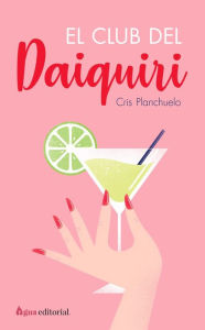 Title: El club del Daiquiri, Author: Cris Planchuelo
