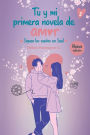 Tï¿½ y mi primera novela de amor: Siguen los sueï¿½os en Seï¿½l