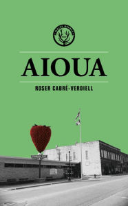 Title: AIOUA, Author: Roser Cabré-Verdiell