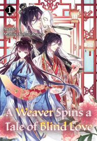 Free audio books zip download A Weaver Spins a Tale of Blind Love 1 in English 9788412667820 by Kobayakawa Mahiro, Kasumi Naqi ePub iBook