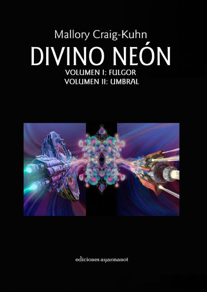 Divino neón: Volumen I + Volumen II