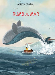 Title: Rumb al mar, Author: Mireia Gombau