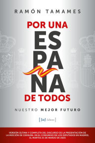 Title: Por una España de todos: Nuestro mejor futuro, Author: Ramón Tamames