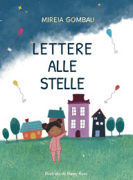 Title: Lettere alle stelle, Author: Mireia Gombau