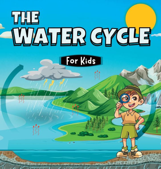 The Water Cycle for Kids: Learn what its stages are and what they consist of