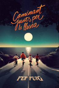 Title: Caminant junts per la lluna, Author: Pep Puig