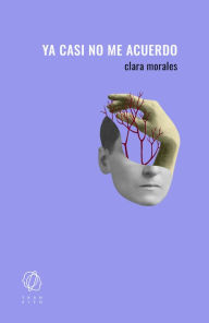 Title: Ya casi no me acuerdo, Author: Clara Morales