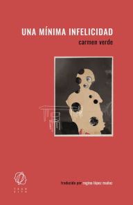 Title: Una mínima infelicidad, Author: Carmen Verde