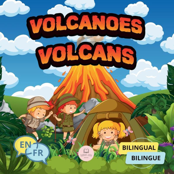 Volcanoes for Bilingual Kids?Volcans pour enfants bilingues: Children's science book to learn everything about them?Livre scientifique pour enfants pour tout savoir sur eux